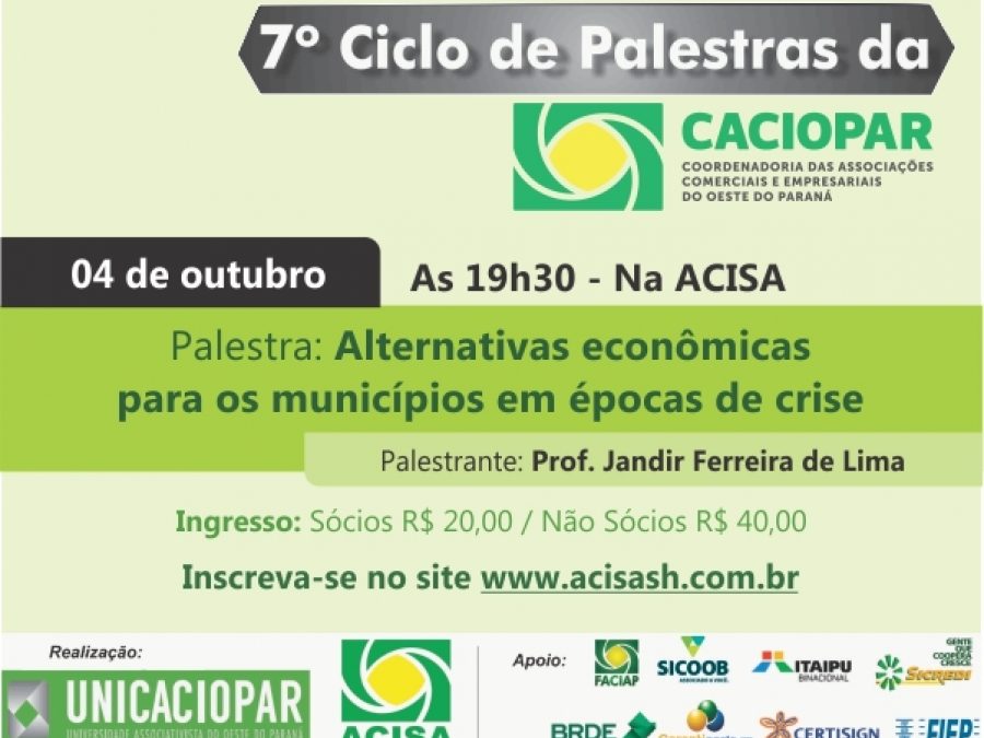 Acisa e Caciopar trazem hoje para Santa Helena palestra sobre economia