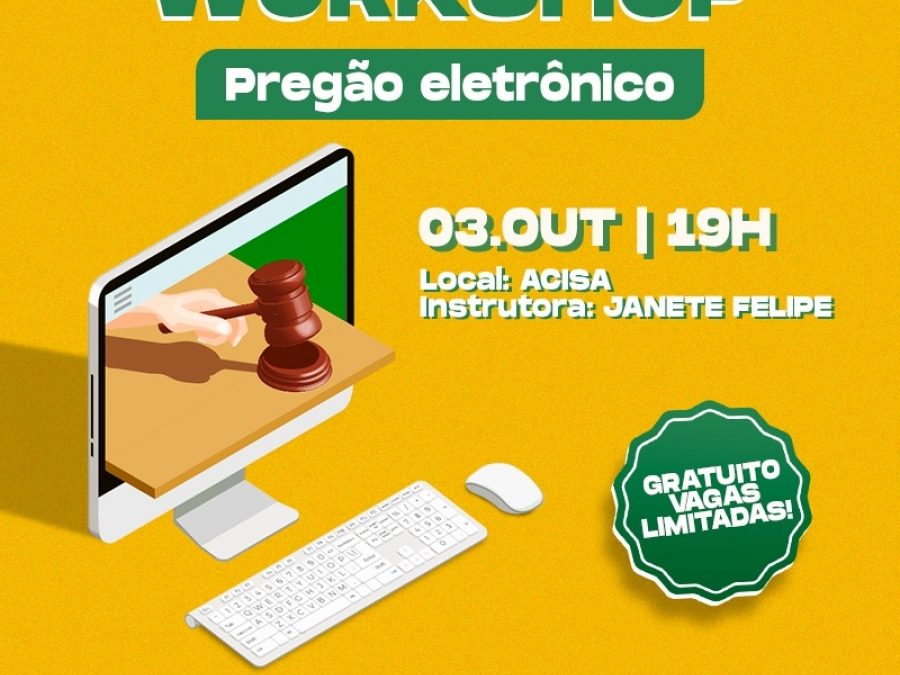 Acisa promove workshop sobre pregão eletrônico