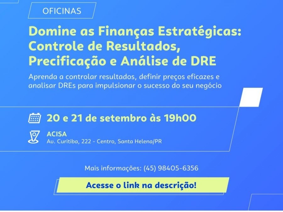 Acisa e Sebrae disponibilizam cursos gratuitos de gestão financeira em Santa Helena